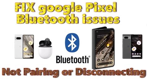 google pixel bluetooth issues